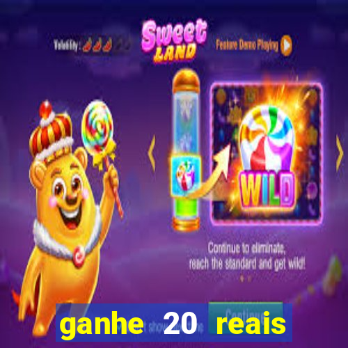 ganhe 20 reais para apostar cassino